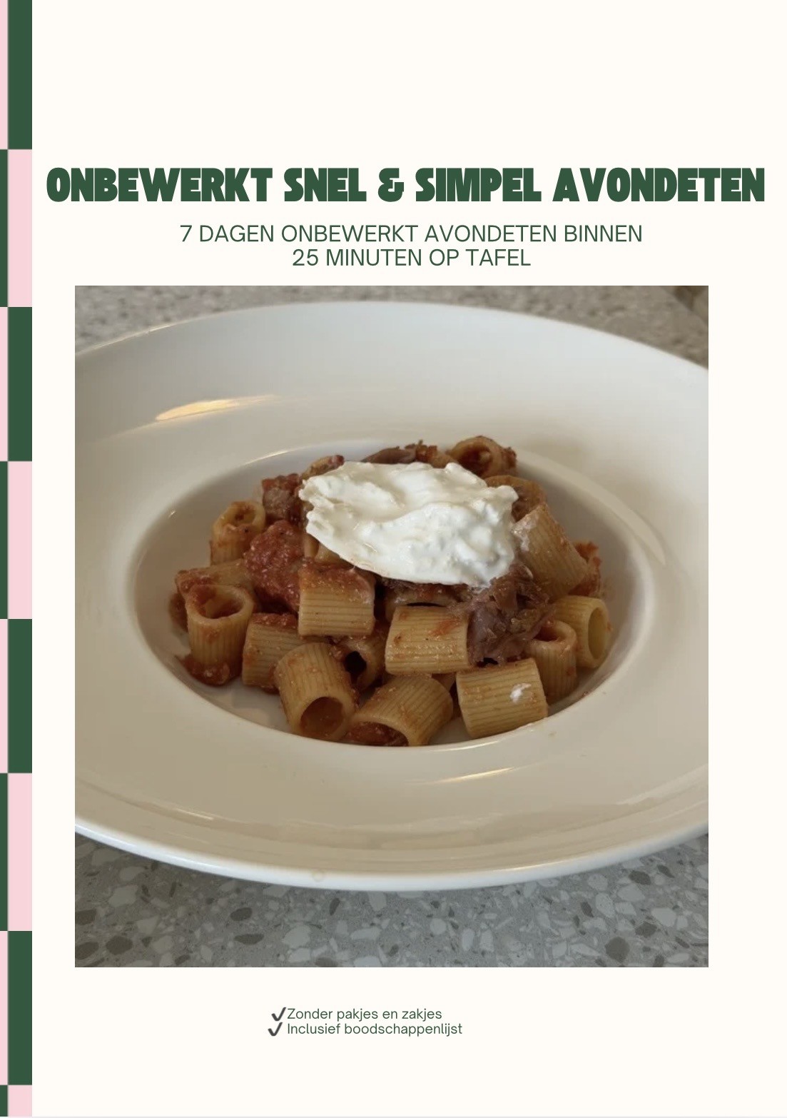 Onbewerkt snel & simpel avondeten